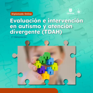 Diplomado Online Evaluación e Intervención en Autismo y Atención Divergente (TDAH)