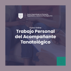 Curso Online Trabajo Personal Acompañante Tanatológico
