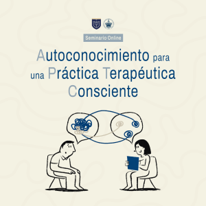 Seminario Online en Autoconocimiento para una Práctica Terapéutica Consciente