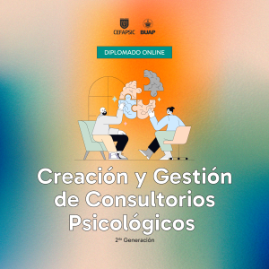 Diplomado Online en Creación y Gestión de Consultorios Psicológicos