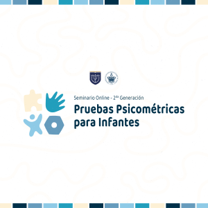 Seminario Online en Pruebas Psicométricas para Infantes